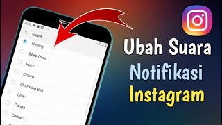 Cara Mengubah Suara Notifikasi Instagram