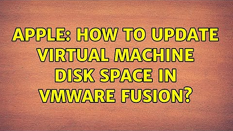 Apple: How to update virtual machine disk space in VMware Fusion? (2 Solutions!!)