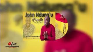 John Ndungu - Jesu Ningwendete