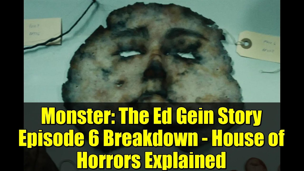 Монстр: История Эда Гейна, эпизод 6, разбор — Дом ужасов, объяснение