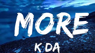 K/DA - MORE (Lyrics) ft. Madison Beer, (G)I-DLE, Lexie Liu, Jaira Burns, Seraphine