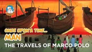 Once Upon a Time... Man  The travels of marco polo  Hello Maestro