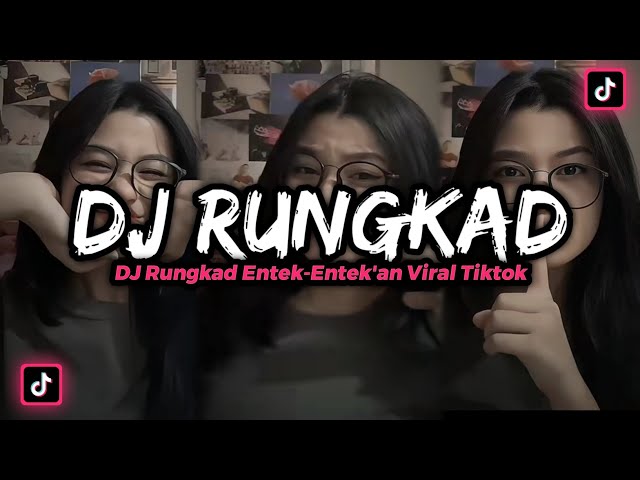 DJ RUNGKAD ENTEK-ENTEK'AN VIRAL‼️ DJ TIKTOK TERBARU 2022‼️ class=