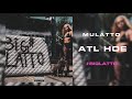 Mulatto ATL Hoe Official Audio Prod By JRHITMAKER mp3