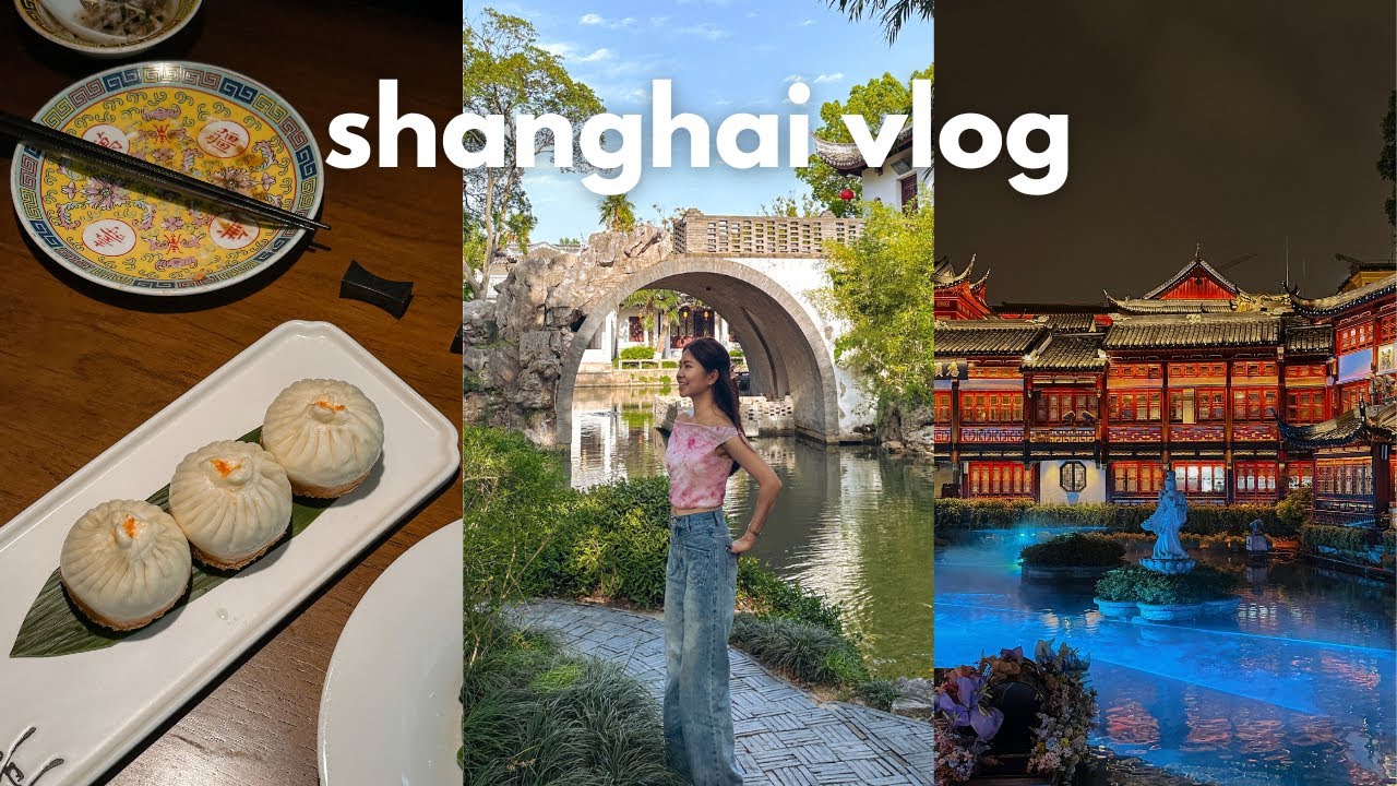 shanghai vlog 🇨🇳 city walks, cafes, ancient water town, yu garden | everything i did, ate, & bought