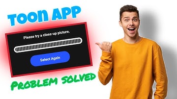 How to fix please try a close up picture in toon app | toon app select again problem solved (Hindi)
