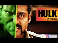 Hulk by suriya  south indianised trailers  put chutney