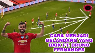 CARA MENJADI GELANDANG YANG BAIK ft. BRUNO FERNANDES