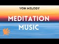 Stress relief soothing meditation music  deep sleep  von melody