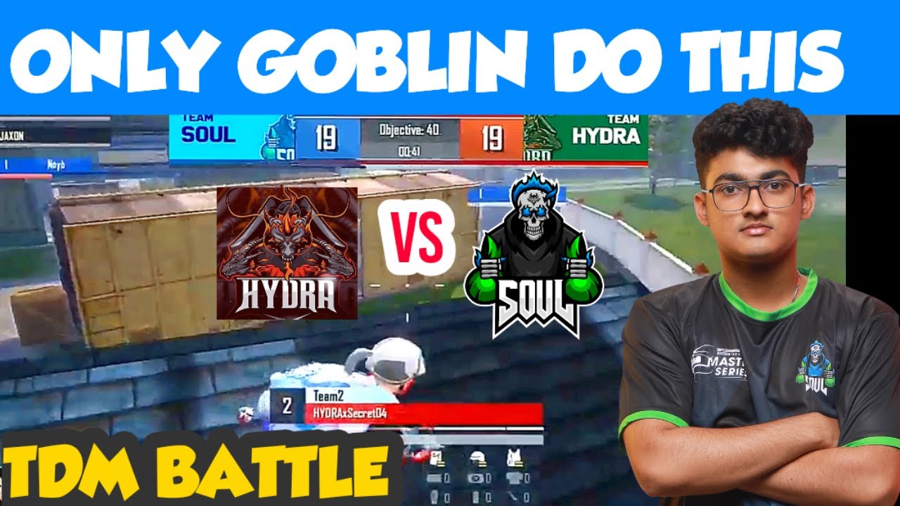 Soul vs Hydra TDM BATTLE 😱 Goblin shock Everyone 🚀 | Team Soul | Soul Goblin | Hydra| soul vs Hydra