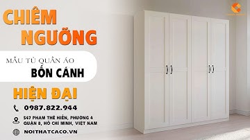 Tủ Quần Áo Gỗ Công Nghiệp Màu Trắng 4 Cánh -  Lý Do Bạn Nên MUA NGAY!