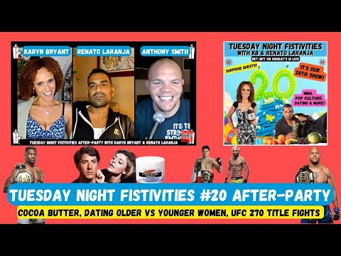 Tuesday Night Fistivities 20 After Party With Karyn Bryant, Renato Laranja & UFC LHW Anthony Smith!