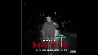 ''Nutty ft. Lil Javie , Shmack , Gryme , Jr loco - Bang My Line "