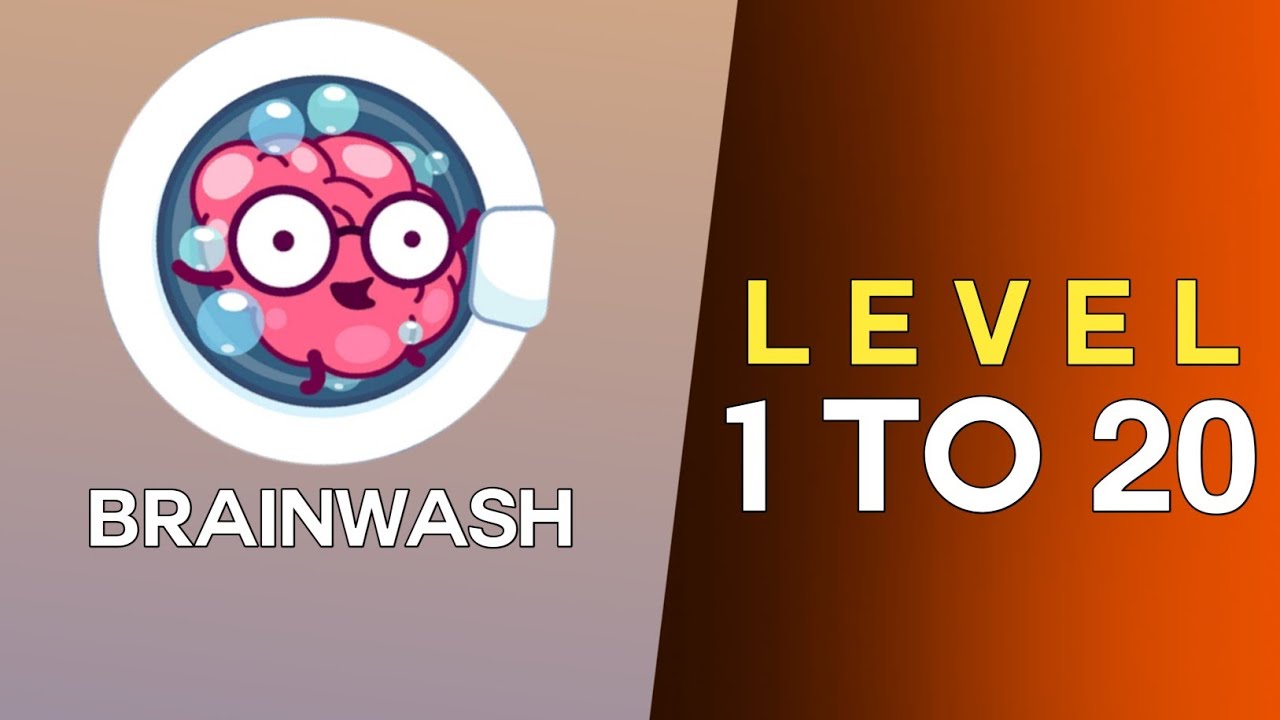 Brainwash Walkthrough | Level 1 To 20