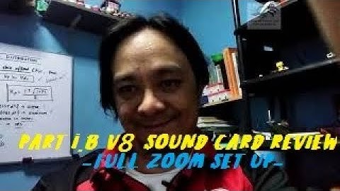 V8 Sound Card Review Part I.B-FULL ZOOM Set up (Tagalog)