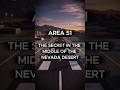 United States of America - Area 51: The Secret in the Middle of the Nevada Desert  #historyunwrapped