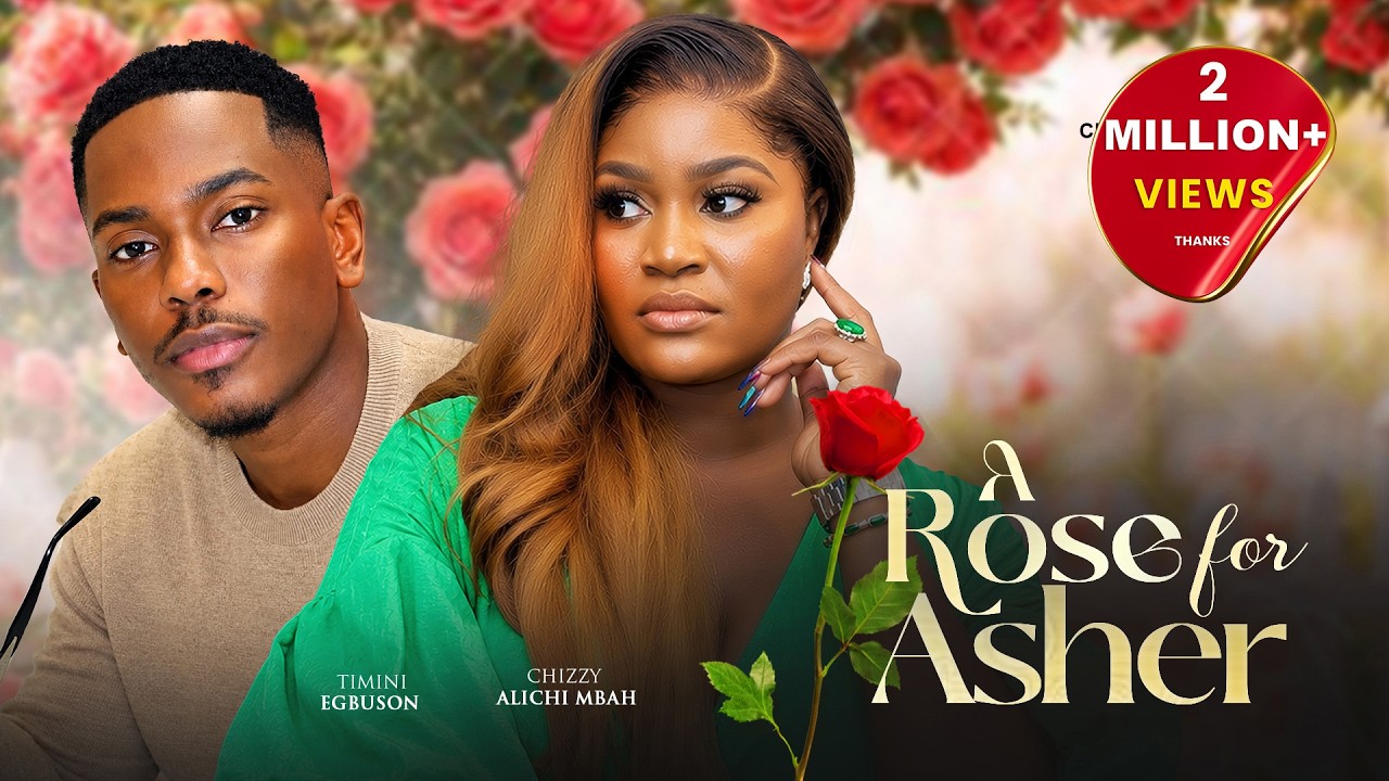 A Rose For Asher - Timini Egbuson, Chizzy Alichi Mbah, Jennifer Obodo, 2026 Latest Nigerian Movie.