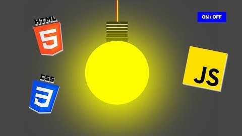 Create a Light Bulb On/Off Switch with HTML, CSS, and JavaScript