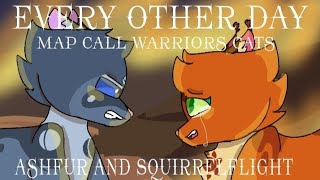 Every Other Day || Map call AU || Squirrelflight and Ashfur || Open