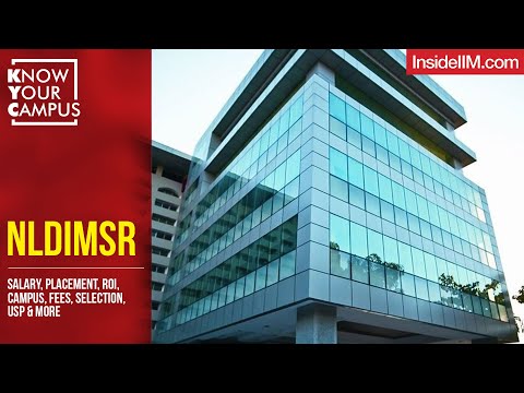 NLDIMSR: Salary, Placement, ROI, Campus, Fees, Selection, USP & More | Know Your Campus