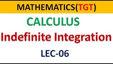 TGT PGT INDEFINITE INTEGRATION CALCULUS MATHS LEC 6