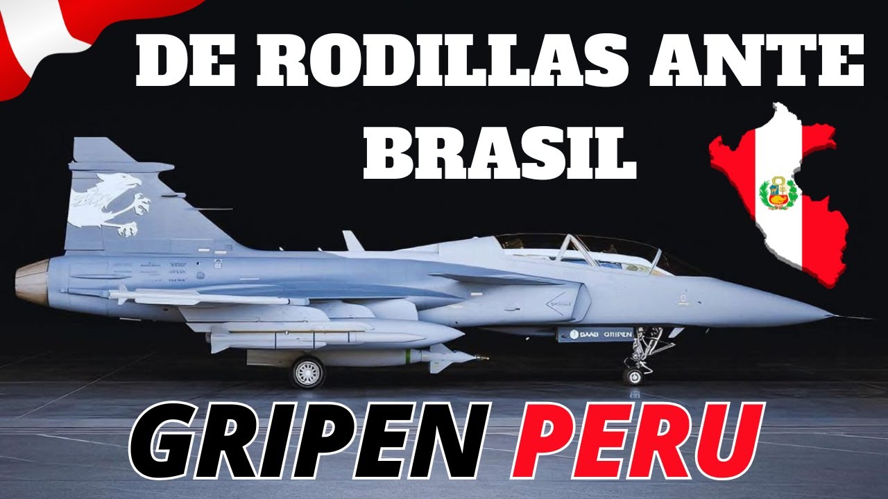 EL GRIPEN ESCLAVIZA A PERU FRENTE A BRASIL