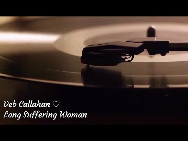 Deb Callahan ♡ Long Suffering Woman. #blues