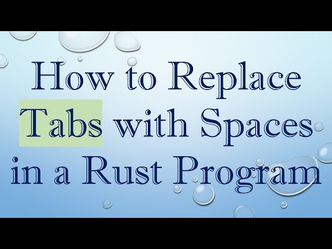 How to Replace Tabs with Spaces in a Rust Program