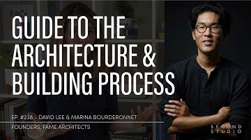 #238 - Guide to the Architecture & Building Process