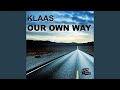 Miniature de la vidéo de la chanson Our Own Way (Klaas Flow Edit)