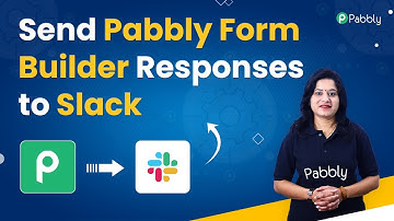 Send Pabbly Form Builder Responses to Slack  - Pabbly Form Builder Slack Integration