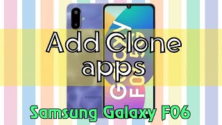 Samsung Add Clone apps | Install dual WhatsApp,Facebook Messenger in Samsung Galaxy F06