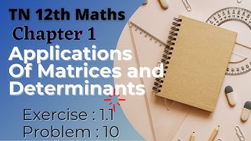 TN Class 12 Maths | Unit 1 Applications of Matrices & Determinants Exercise:1.1Problem: 10 |KRMaths.