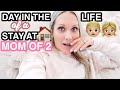 REAL DAY IN THE LIFE OF A STAY AT HOME MOM OF 2 | DITL OF A MOM OF 2 | Amanda Little