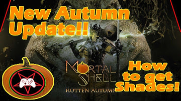 Mortal Shell Rotten Autumn Update! How to Get Shades and More!