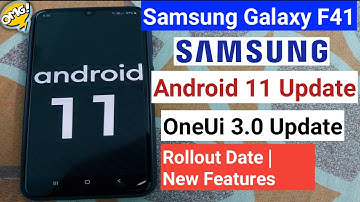 Samsung Galaxy F41 Android 11 Update | Samsung Galaxy F41 One Ui 3.0 Update Rollout Date | Features