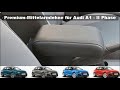 Premium-Mittelarmlehne für Audi A1 weite Serie GB 2018. Accoudoir Audi A1 - Reposabrazos Audi A1