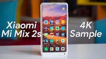 Xiaomi Mi Mix 2s 4K Sample Video