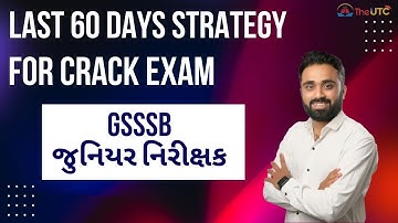Last 60 days strategy to crack GSSSB Junior Inspector Exam (60 Vacancy) | The UTC