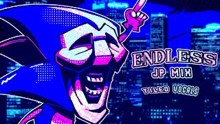 4A.) ENDLESS (JP MIX) - Vs. Sonic.EXE (Tiled Vocals)