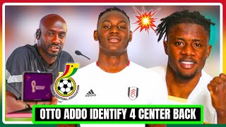 OTTO ADDO IDENTIFY FOUR (4) CENTRE BACK FOR GHANA VS MALI AND CENTRAL AFRICA REP. GAME