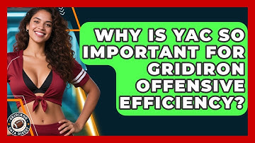 Why Is YAC So Important For Gridiron Offensive Efficiency? - Gridiron Data Digest