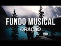 FUNDO MUSICAL PARA ORAÇÃO E DEVOCIONAL #13 - Instrumental Para Orar