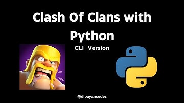 Clash of Clans CLI Version with Python - Command Your Army in Terminal! | dipayancodes