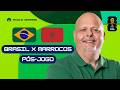 🚨 BRASIL X MARROCOS . PÓS-JOGO. AO VIVO.