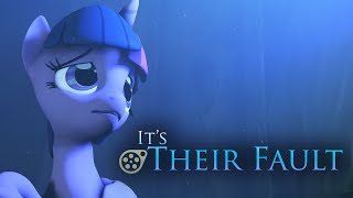 It's Their Fault - YTS Short [SFM]