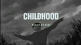 Rauf Faik - Childhood Lyrics English Sub Slowed Reverb