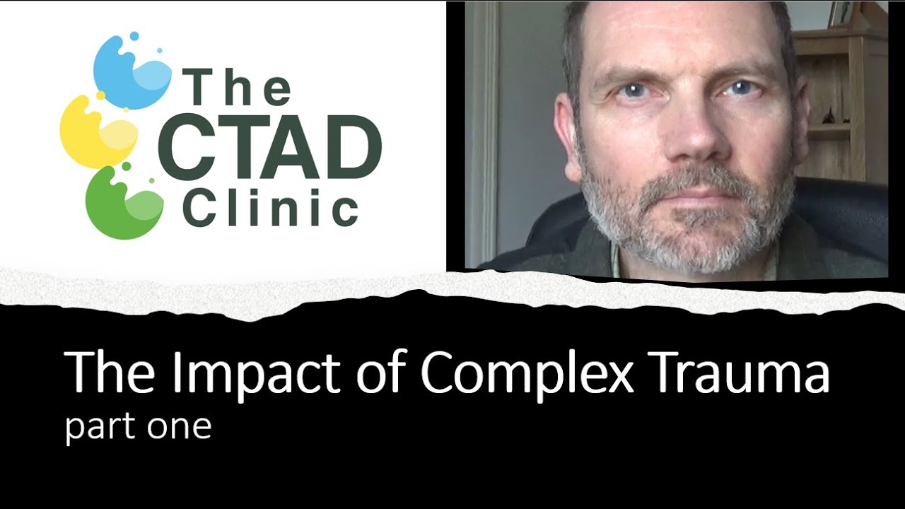 The Impact of Complex Trauma: part one - YouTube
