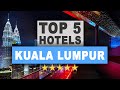 Top 5 hotels in kuala lumpur best hotel recommendations