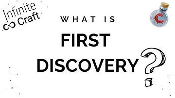 What does First Discovery mean in Infinite Craft? How to get one?